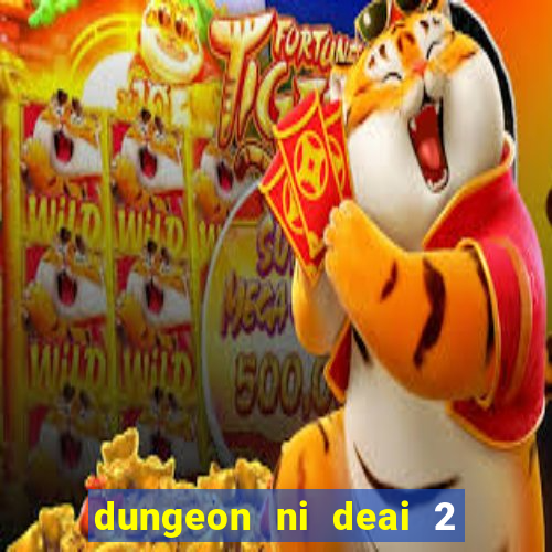 dungeon ni deai 2 temporada dublado